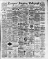 Liverpool Shipping Telegraph and Daily Commercial Advertiser Tuesday 14 February 1893 Page 1