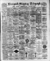 Liverpool Shipping Telegraph and Daily Commercial Advertiser Friday 24 February 1893 Page 1
