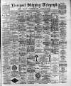 Liverpool Shipping Telegraph and Daily Commercial Advertiser Thursday 02 March 1893 Page 1
