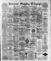 Liverpool Shipping Telegraph and Daily Commercial Advertiser Friday 03 March 1893 Page 1