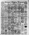 Liverpool Shipping Telegraph and Daily Commercial Advertiser Thursday 16 March 1893 Page 1