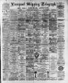 Liverpool Shipping Telegraph and Daily Commercial Advertiser Monday 03 April 1893 Page 1