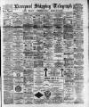 Liverpool Shipping Telegraph and Daily Commercial Advertiser Thursday 13 April 1893 Page 1