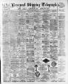 Liverpool Shipping Telegraph and Daily Commercial Advertiser Monday 17 April 1893 Page 1