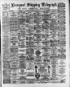 Liverpool Shipping Telegraph and Daily Commercial Advertiser Wednesday 26 April 1893 Page 1