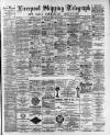 Liverpool Shipping Telegraph and Daily Commercial Advertiser Thursday 27 April 1893 Page 1