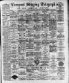 Liverpool Shipping Telegraph and Daily Commercial Advertiser Saturday 06 May 1893 Page 1