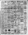 Liverpool Shipping Telegraph and Daily Commercial Advertiser Saturday 13 May 1893 Page 1