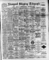 Liverpool Shipping Telegraph and Daily Commercial Advertiser Monday 29 May 1893 Page 1