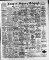 Liverpool Shipping Telegraph and Daily Commercial Advertiser Thursday 01 June 1893 Page 1