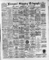 Liverpool Shipping Telegraph and Daily Commercial Advertiser Wednesday 28 June 1893 Page 1