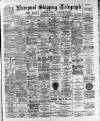Liverpool Shipping Telegraph and Daily Commercial Advertiser Friday 07 July 1893 Page 1