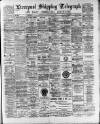 Liverpool Shipping Telegraph and Daily Commercial Advertiser Saturday 22 July 1893 Page 1