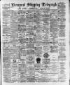 Liverpool Shipping Telegraph and Daily Commercial Advertiser Saturday 29 July 1893 Page 1
