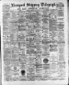 Liverpool Shipping Telegraph and Daily Commercial Advertiser Wednesday 02 August 1893 Page 1