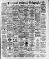 Liverpool Shipping Telegraph and Daily Commercial Advertiser Tuesday 15 August 1893 Page 1
