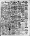 Liverpool Shipping Telegraph and Daily Commercial Advertiser Wednesday 16 August 1893 Page 1