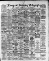 Liverpool Shipping Telegraph and Daily Commercial Advertiser Wednesday 30 August 1893 Page 1
