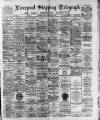 Liverpool Shipping Telegraph and Daily Commercial Advertiser Friday 01 September 1893 Page 1
