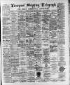 Liverpool Shipping Telegraph and Daily Commercial Advertiser Wednesday 20 September 1893 Page 1