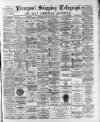 Liverpool Shipping Telegraph and Daily Commercial Advertiser Wednesday 04 October 1893 Page 1