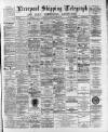 Liverpool Shipping Telegraph and Daily Commercial Advertiser Friday 06 October 1893 Page 1
