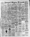 Liverpool Shipping Telegraph and Daily Commercial Advertiser Friday 13 October 1893 Page 1