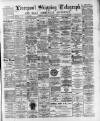 Liverpool Shipping Telegraph and Daily Commercial Advertiser Thursday 02 November 1893 Page 1