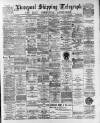 Liverpool Shipping Telegraph and Daily Commercial Advertiser Tuesday 05 December 1893 Page 1