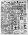 Liverpool Shipping Telegraph and Daily Commercial Advertiser Thursday 07 December 1893 Page 1
