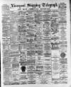 Liverpool Shipping Telegraph and Daily Commercial Advertiser Wednesday 13 December 1893 Page 1