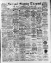 Liverpool Shipping Telegraph and Daily Commercial Advertiser Thursday 14 December 1893 Page 1
