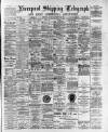 Liverpool Shipping Telegraph and Daily Commercial Advertiser Saturday 30 December 1893 Page 1