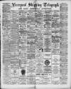 Liverpool Shipping Telegraph and Daily Commercial Advertiser Saturday 17 March 1894 Page 1