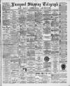 Liverpool Shipping Telegraph and Daily Commercial Advertiser Saturday 14 April 1894 Page 1