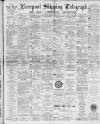 Liverpool Shipping Telegraph and Daily Commercial Advertiser Thursday 31 May 1894 Page 1