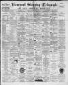 Liverpool Shipping Telegraph and Daily Commercial Advertiser Saturday 23 June 1894 Page 1
