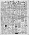 Liverpool Shipping Telegraph and Daily Commercial Advertiser Thursday 28 June 1894 Page 1