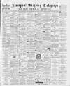 Liverpool Shipping Telegraph and Daily Commercial Advertiser Monday 09 July 1894 Page 1