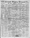 Liverpool Shipping Telegraph and Daily Commercial Advertiser Thursday 02 August 1894 Page 1