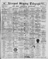 Liverpool Shipping Telegraph and Daily Commercial Advertiser Saturday 04 August 1894 Page 1