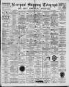 Liverpool Shipping Telegraph and Daily Commercial Advertiser Monday 06 August 1894 Page 1
