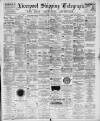 Liverpool Shipping Telegraph and Daily Commercial Advertiser Friday 14 September 1894 Page 1