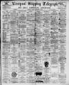 Liverpool Shipping Telegraph and Daily Commercial Advertiser Tuesday 25 September 1894 Page 1