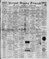 Liverpool Shipping Telegraph and Daily Commercial Advertiser Friday 12 October 1894 Page 1