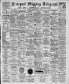 Liverpool Shipping Telegraph and Daily Commercial Advertiser Friday 19 October 1894 Page 1