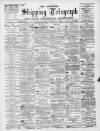 Liverpool Shipping Telegraph and Daily Commercial Advertiser Monday 11 February 1895 Page 1