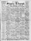 Liverpool Shipping Telegraph and Daily Commercial Advertiser Thursday 21 February 1895 Page 1