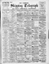 Liverpool Shipping Telegraph and Daily Commercial Advertiser