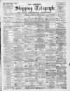 Liverpool Shipping Telegraph and Daily Commercial Advertiser